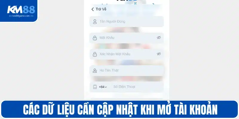 Các dữ liệu cần cập nhật khi mở tài khoản
