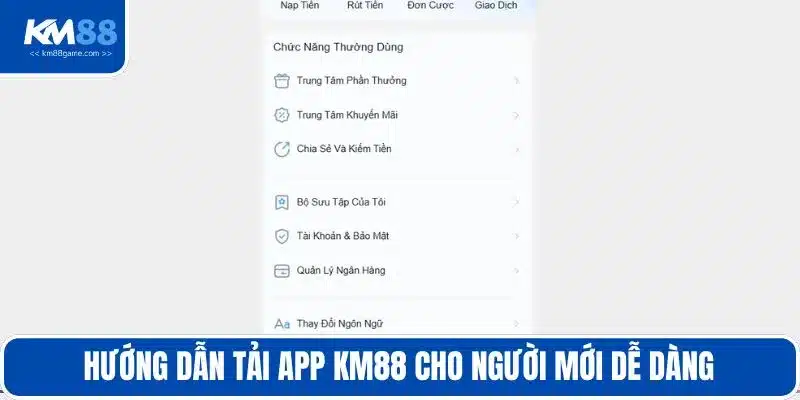 Hướng dẫn tải app KM88 cho người mới dễ dàng 