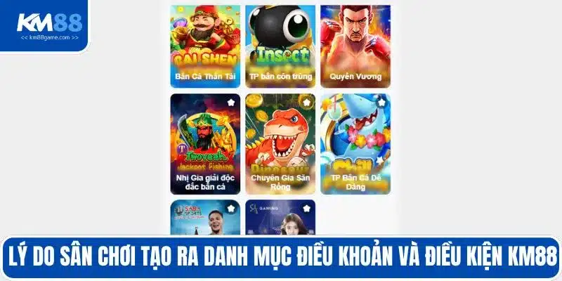 Lý do sân chơi tạo ra danh mục điều khoản và điều kiện KM88