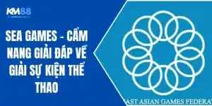 SEA Games - Cẩm Nang Giải Đáp Về Giải Sự Kiện Thể Thao