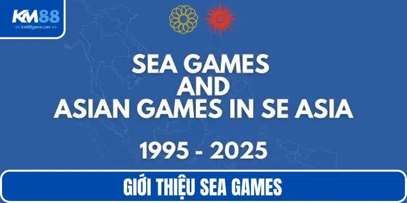 Giới thiệu SEA Games