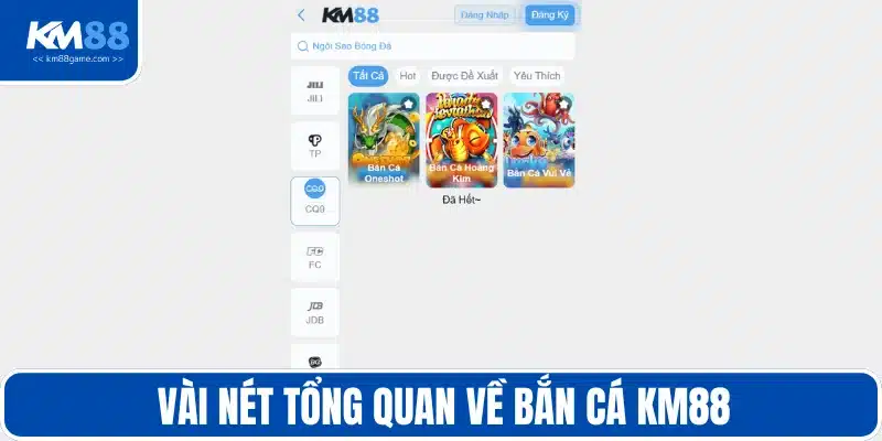 Vài nét tổng quan về bắn cá KM88